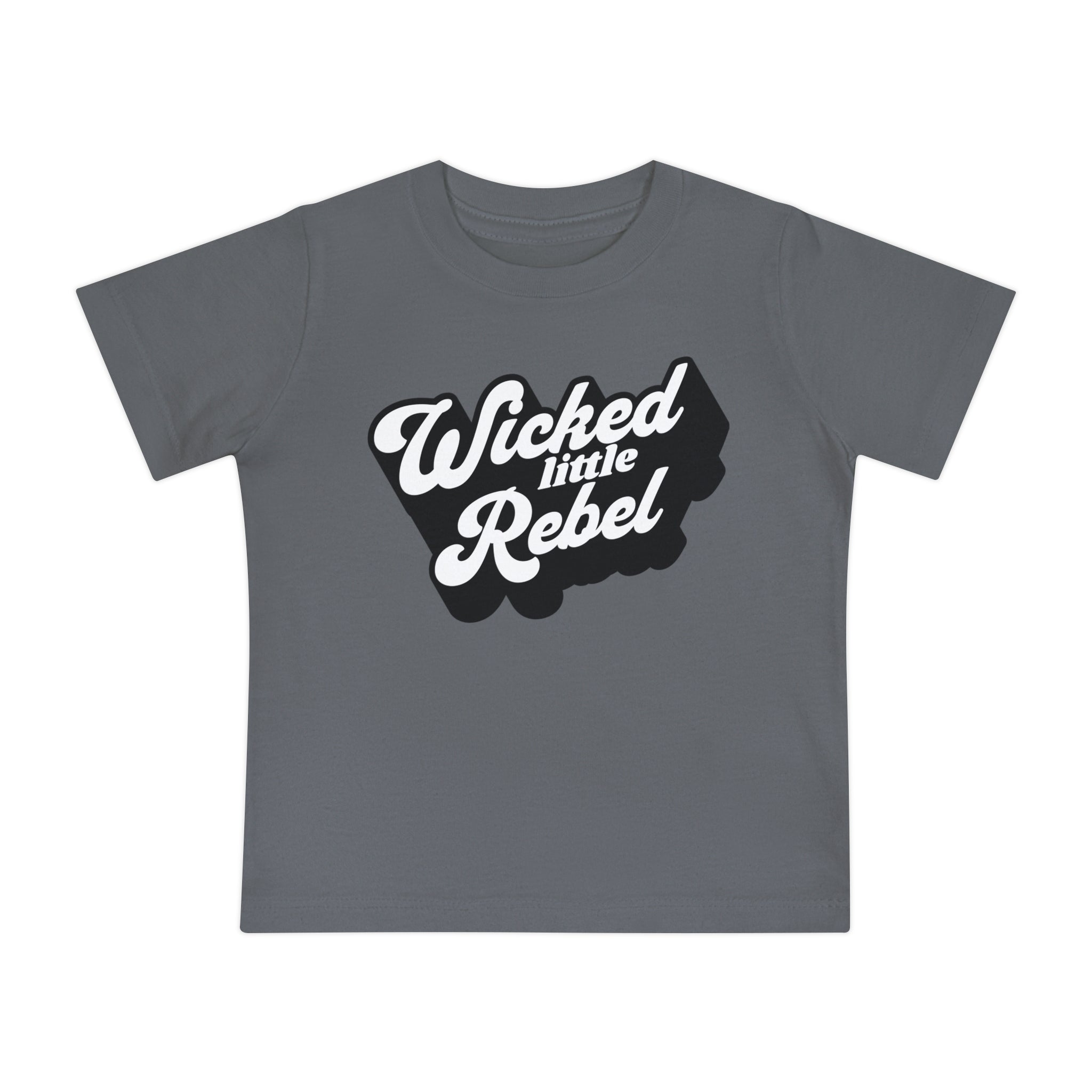 Baby T-Shirt — "Wicked Little Rebel"