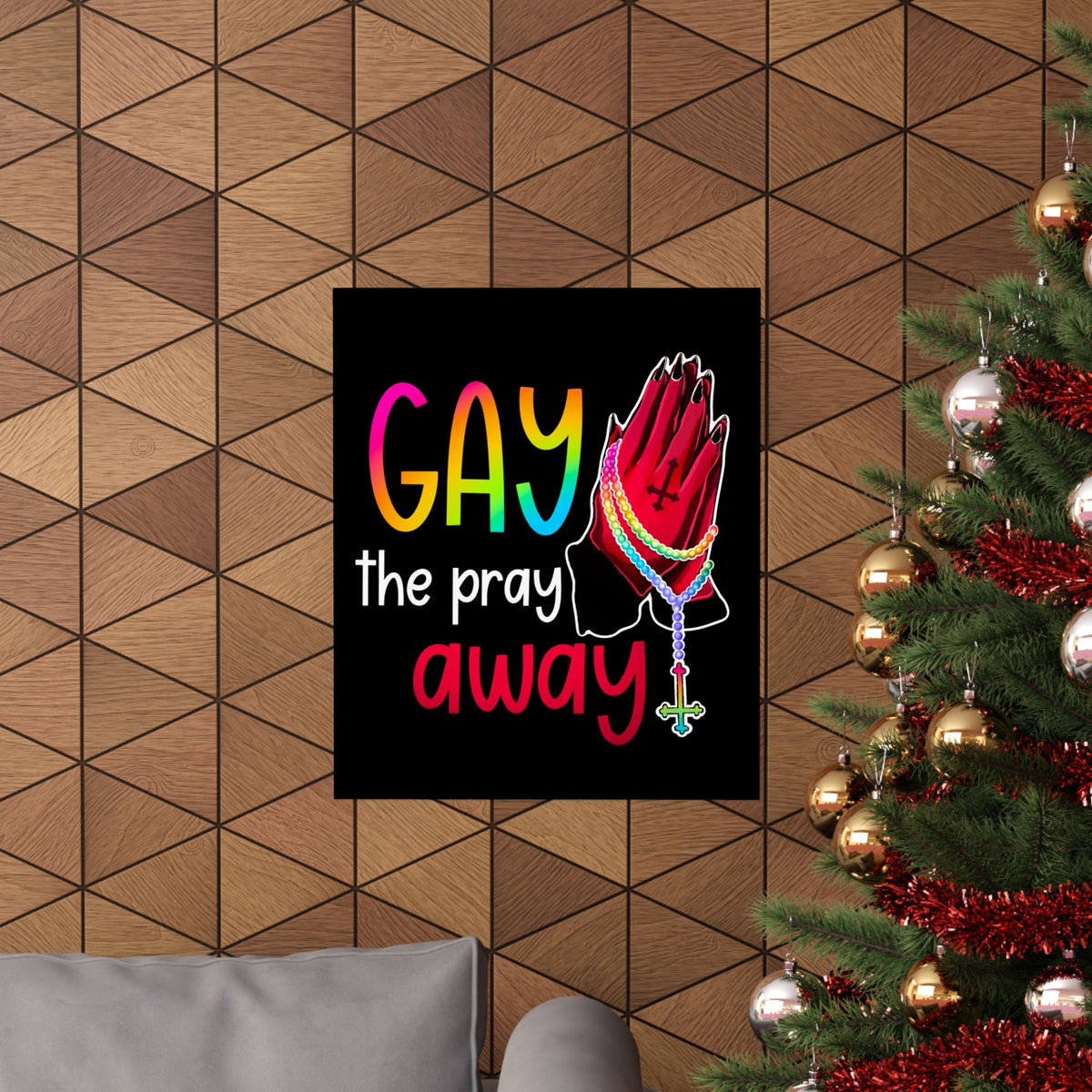 Gay the Pray Away Matte Poster — Rainbow Prayer Hands LGBTQ+ Wall Art