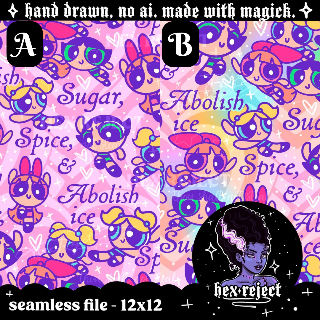 Sugar, spice, & abolish ice - Seamless file