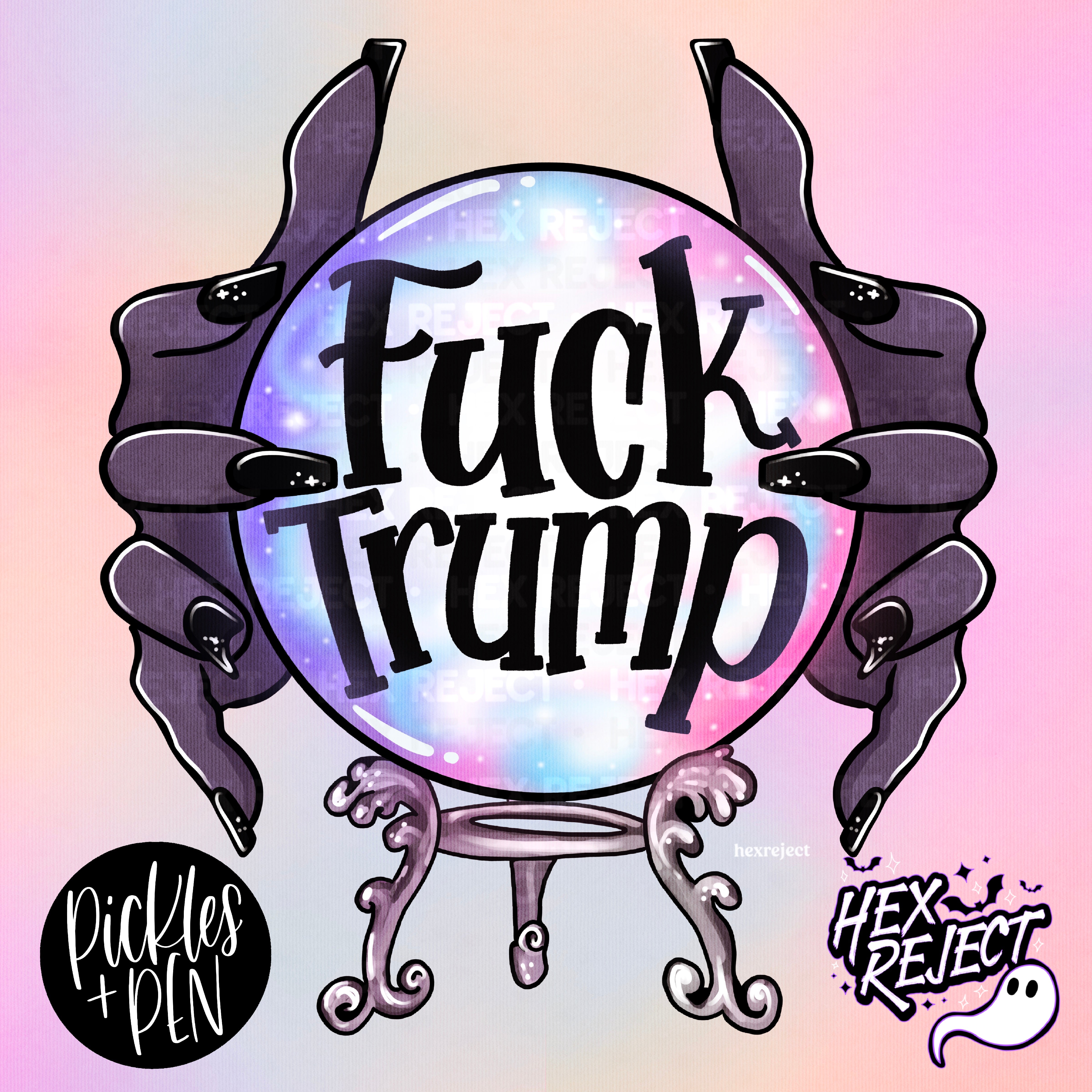 F*ck Tr*mp ✨ Collab w/ Pickles + Pen