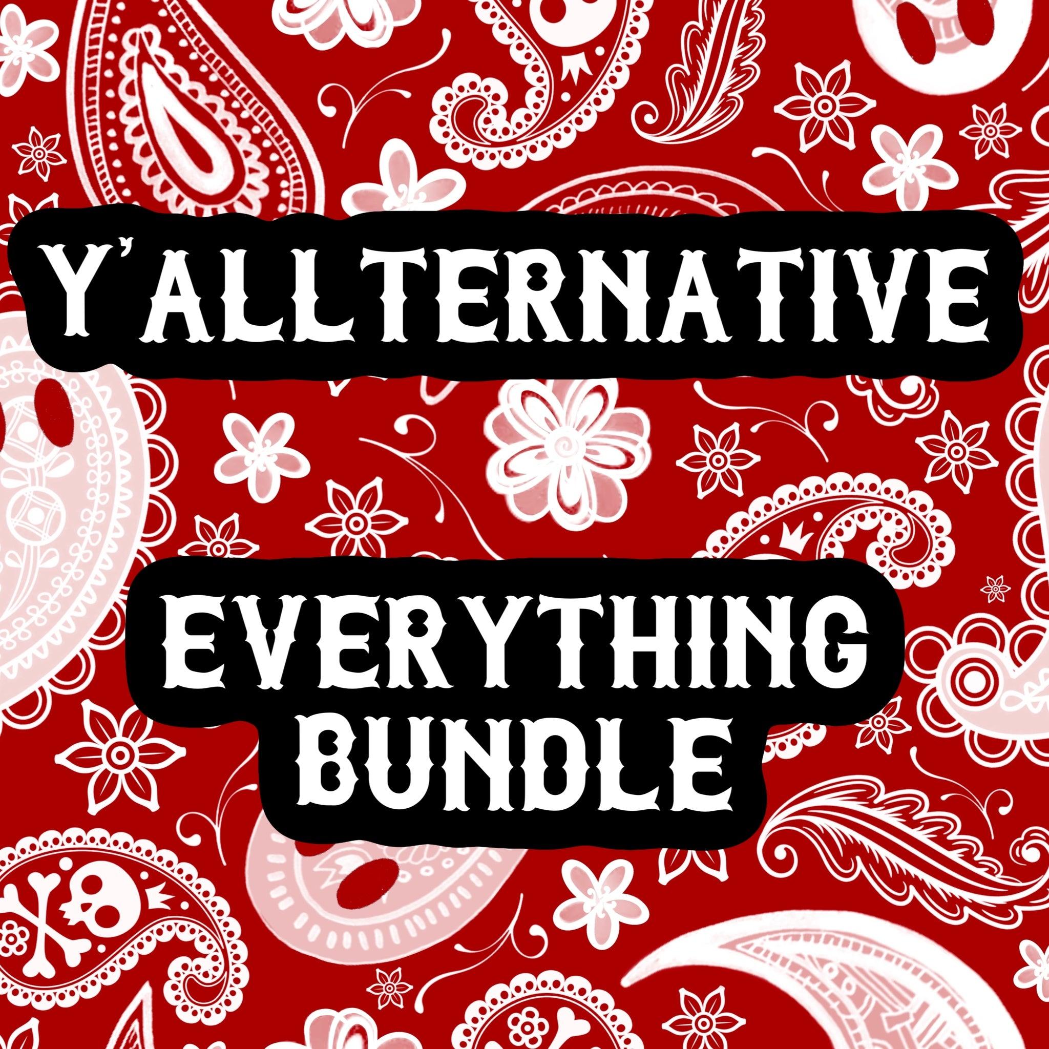 Y’allternative EVERYTHING Bundle - Hex Reject